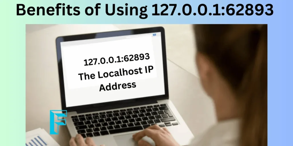 This emage showing a Benefits of Using 127.0.0.1:62893 
