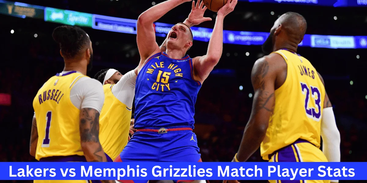 this emage showing a Lakers vs Memphis Grizzlies Match Player Stats