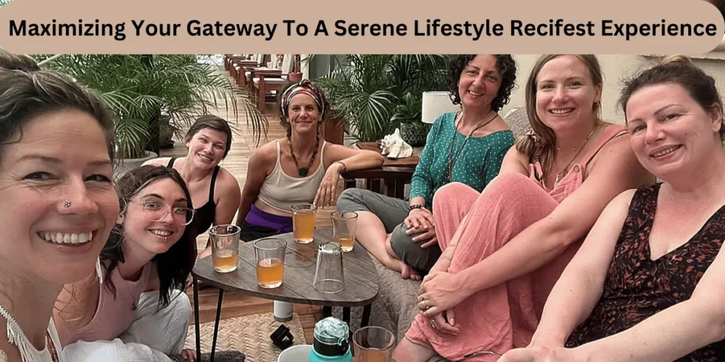 This emage showing a Maximizing Your  Gateway To A Serene Lifestyle Recifest Experience