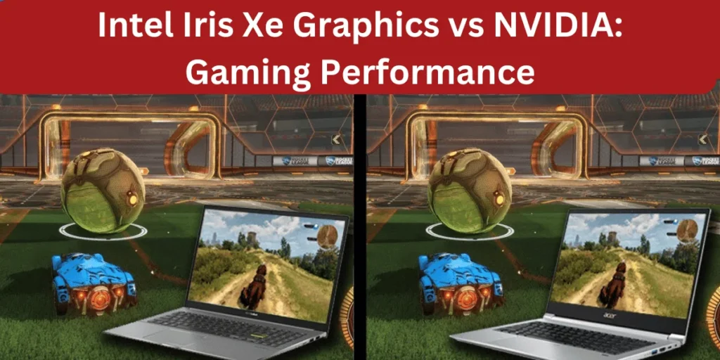 This emage showing a Intel Iris Xe Graphics vs NVIDIA